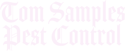Tom Samples Pest Control